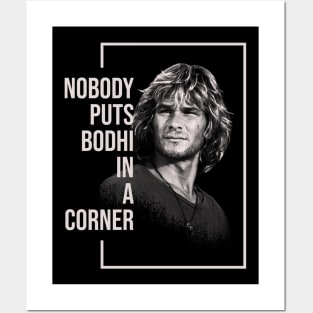 Nobody Puts Bodhi in a Corner Posters and Art